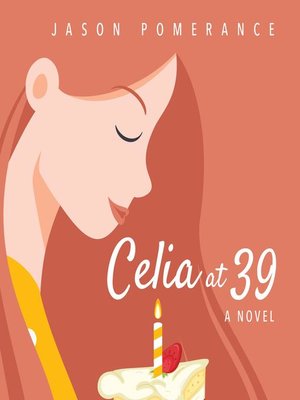 cover image of Celia At 39